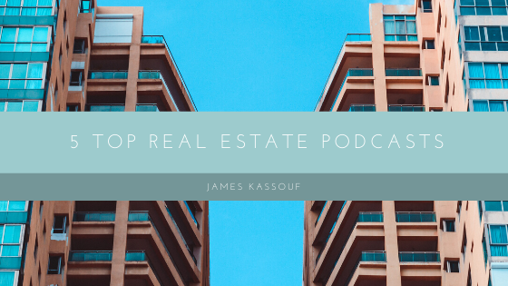 5 Top Real Estate Podcasts