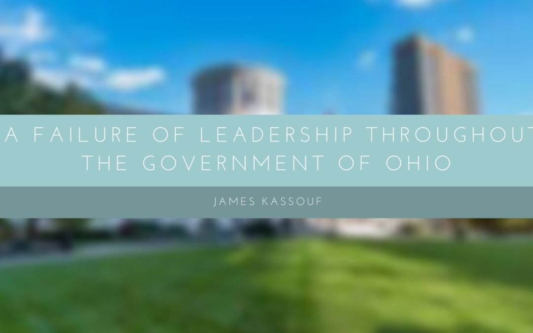 A Failure Of Leadership Throughout The Government Of Ohio