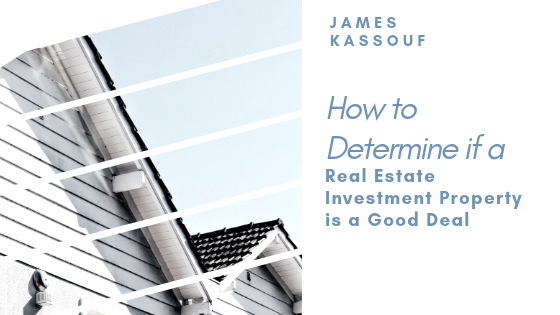 James Kassouf Real Estate Investment Good Deal