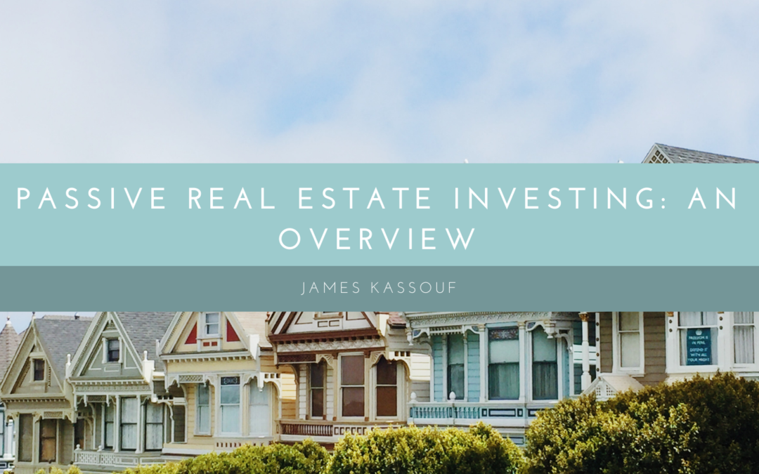 Passive Real Estate Investing An Overview