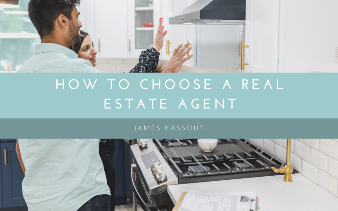 James Kassouf How to Choose a Real Estate Agent