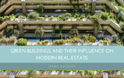 Green Buildings and Their Influence on Modern Real Estate