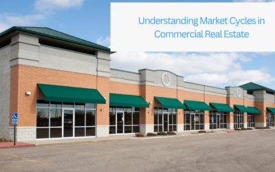 Understanding Market Cycles in Commercial Real Estate