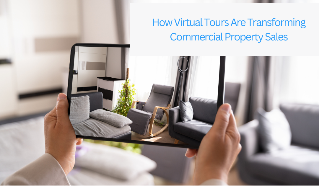 How Virtual Tours Are Transforming Commercial Property Sales