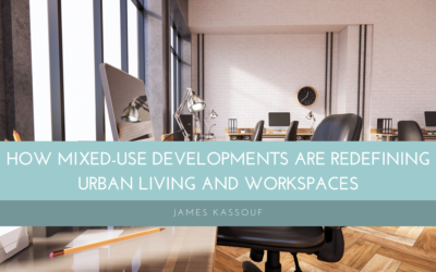 How Mixed-Use Developments are Redefining Urban Living and Workspaces