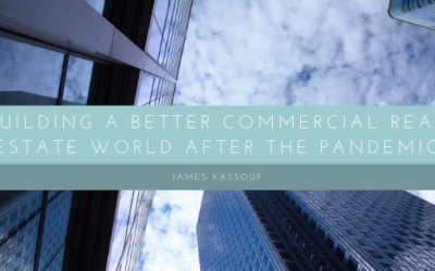 Building a Better Commercial Real Estate World After the Pandemic