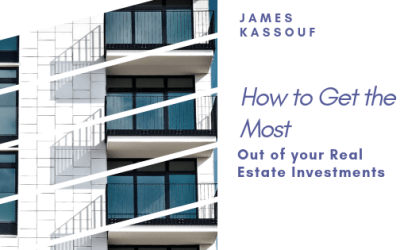 How to Get the Most out of Your Real Estate Investments