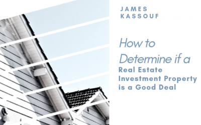 How to Determine if a Real Estate Investment Property is a Good Deal