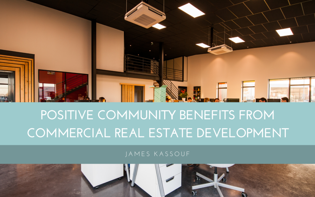 Positive Community Benefits From Commercial Real Estate Development