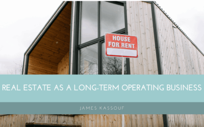Real Estate as a Long-Term Operating Business